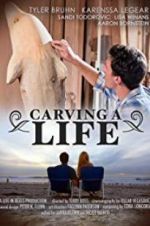 Watch Carving a Life 9movies