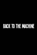 Watch Back to the Machine 9movies