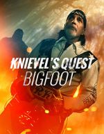 Watch Knievel\'s Quest: Bigfoot 9movies