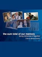 Watch The Sum Total of Our Memory: Facing Alzheimer\'s Together 9movies