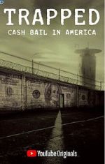 Watch Trapped: Cash Bail in America 9movies