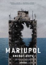 Watch Mariupol. Unlost Hope 9movies