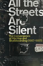 Watch All the Streets Are Silent: The Convergence of Hip Hop and Skateboarding (1987-1997) 9movies