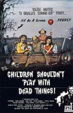 Watch Children Shouldn\'t Play with Dead Things 9movies