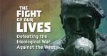 Watch The Fight of Our Lives: Defeating the Ideological War Against the West 9movies