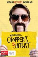 Watch Heath Franklin's Chopper in the Shitlist 9movies
