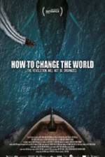 Watch How to Change the World 9movies