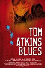 Watch Tom Atkins Blues 9movies