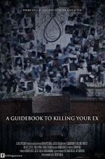 Watch A Guidebook to Killing Your Ex 9movies