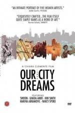 Watch Our City Dreams 9movies