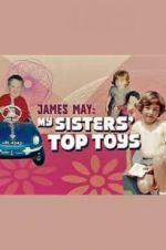 Watch James May: My Sisters\' Top Toys 9movies
