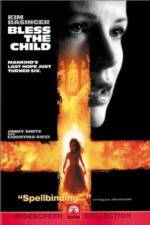 Watch Bless the Child 9movies