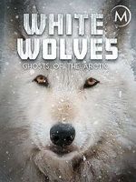 Watch White Wolves: Ghosts of the Arctic 9movies
