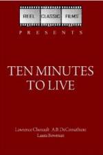 Watch Ten Minutes to Live 9movies