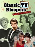 Watch Classic TV Bloopers Uncensored 9movies