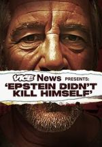Watch VICE News Presents: Epstein Didn't Kill Himself 9movies