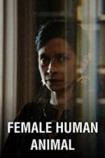 Watch Female Human Animal 9movies