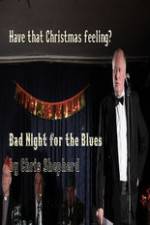 Watch Bad Night for the Blues 9movies