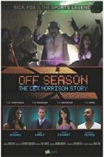 Watch Off Season: The Lex Morrison Story 9movies