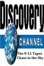 Watch Discovery Channel The 9-11 Tapes Chaos in the Sky 9movies
