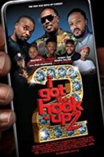Watch I Got the Hook Up 2 9movies