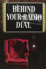 Watch Behind Your Radio Dial 9movies