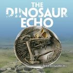 Watch The Dinosaur Echo 9movies