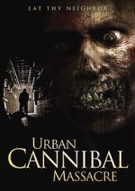 Watch Urban Cannibal Massacre 9movies