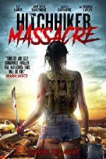 Watch Hitchhiker Massacre 9movies