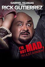 Watch Gabriel Iglesias Presents Rick Gutierrez Im Not Mad Im Just a Parent 9movies