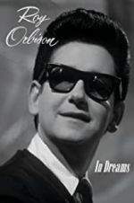 Watch In Dreams: The Roy Orbison Story 9movies