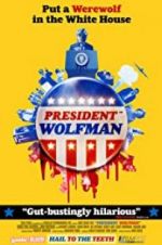 Watch President Wolfman 9movies