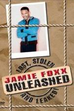 Watch Jamie Foxx Unleashed: Lost, Stolen and Leaked! 9movies