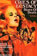 Watch Cries of Ecstasy, Blows of Death 9movies