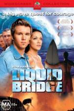 Watch Liquid Bridge 9movies
