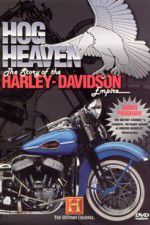 Watch Hog Heaven: The Story of the Harley Davidson Empire 9movies