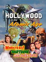 Watch Hollywood in the Atomic Age - Monsters! Martians! Mad Scientists! 9movies