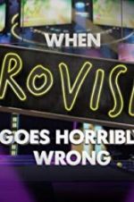 Watch When Eurovision Goes Horribly Wrong 9movies