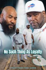 Watch No such thing as loyalty 3 9movies