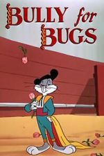 Watch Bully for Bugs (Short 1953) 9movies