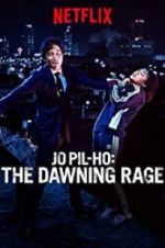 Watch Jo Pil-ho: The Dawning Rage 9movies