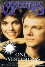 Watch Only Yesterday: The Carpenters\' Story 9movies