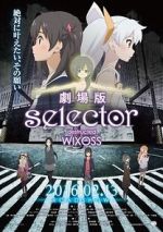 Watch Selector Destructed WIXOSS the Movie 9movies