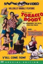 Watch Tobacco Roody 9movies