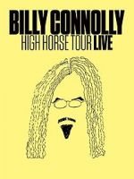 Watch Billy Connolly: High Horse Tour Live 9movies