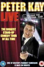 Watch Peter Kay: The Tour That Didn\'t Tour Tour 9movies