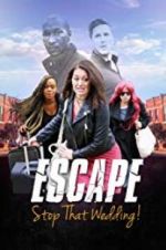 Watch Escape - Stop That Wedding 9movies