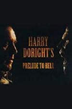 Watch Harry Doright\'s Prelude to Hell 9movies