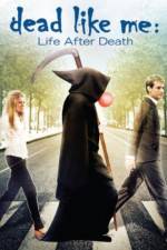 Watch Dead Like Me: Life After Death 9movies