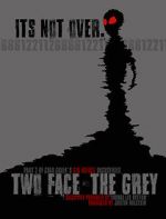 Watch Two Face: The Grey 9movies